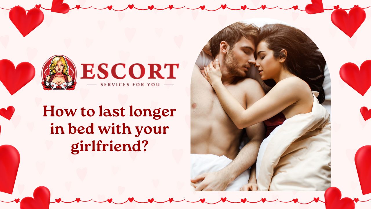 Read more about the article How to last longer in bed with your girlfriend?