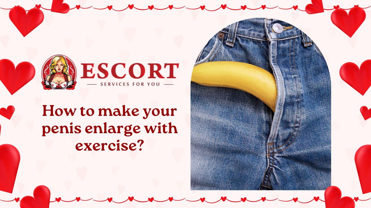 How to make your penis enlarge with exercise?