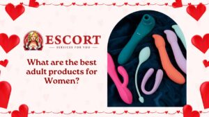 Read more about the article What are the best adult products for Women?