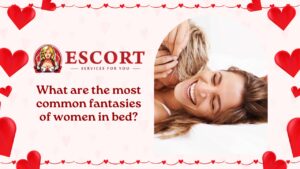 Read more about the article What are the most common fantasies of women in bed?