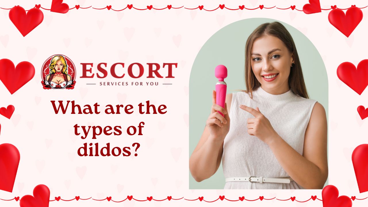 What are the types of dildos?