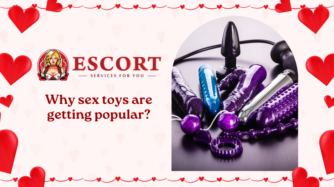 Why sex toys are getting popular?