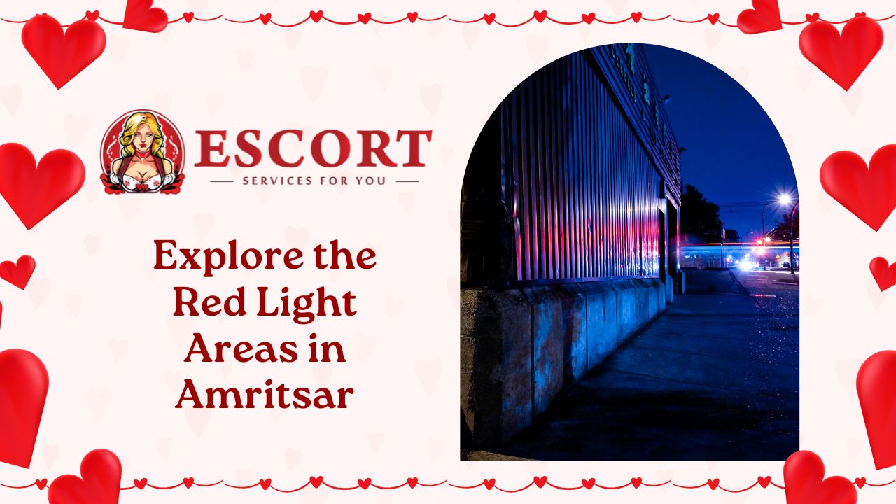 You are currently viewing Explore the Red Light Areas in Amritsar