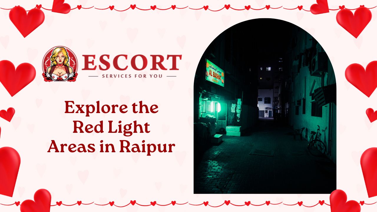 You are currently viewing Explore the Red Light Areas in Raipur