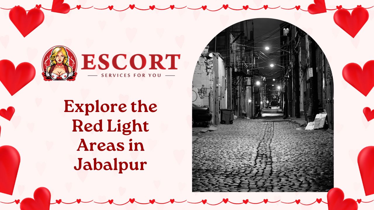 Read more about the article Explore the Red Light Areas in Jabalpur