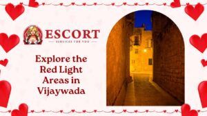 Explore the Red Light Areas in Vijaywada