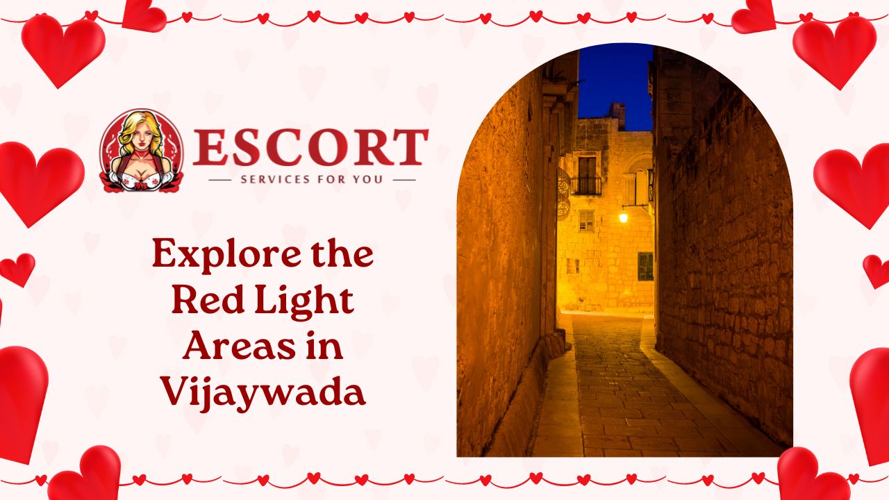 You are currently viewing Explore the Red Light Areas in Vijaywada