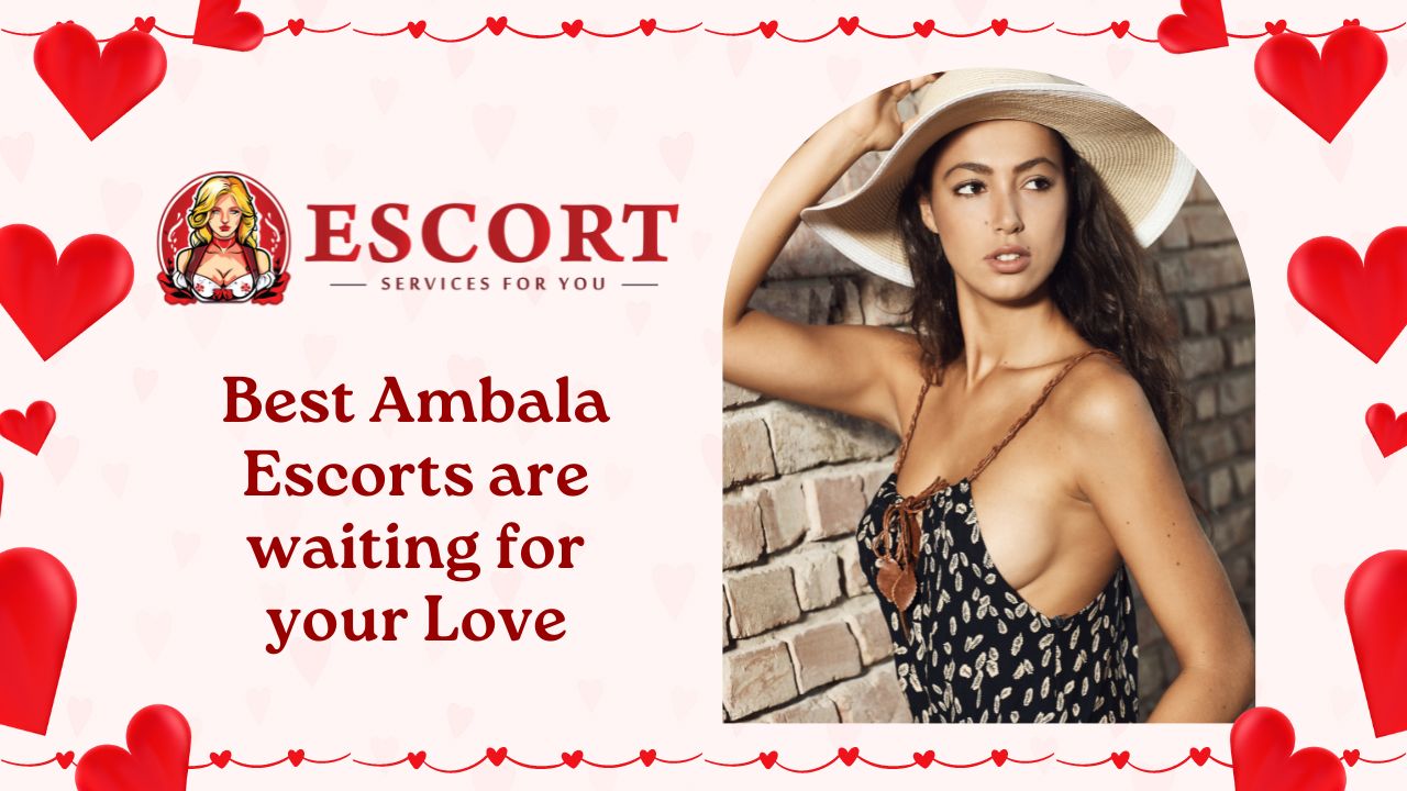 You are currently viewing Best Ambala Escorts are waiting for your Love