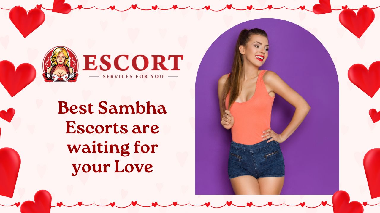 You are currently viewing Best Sambha Escorts are waiting for your Love